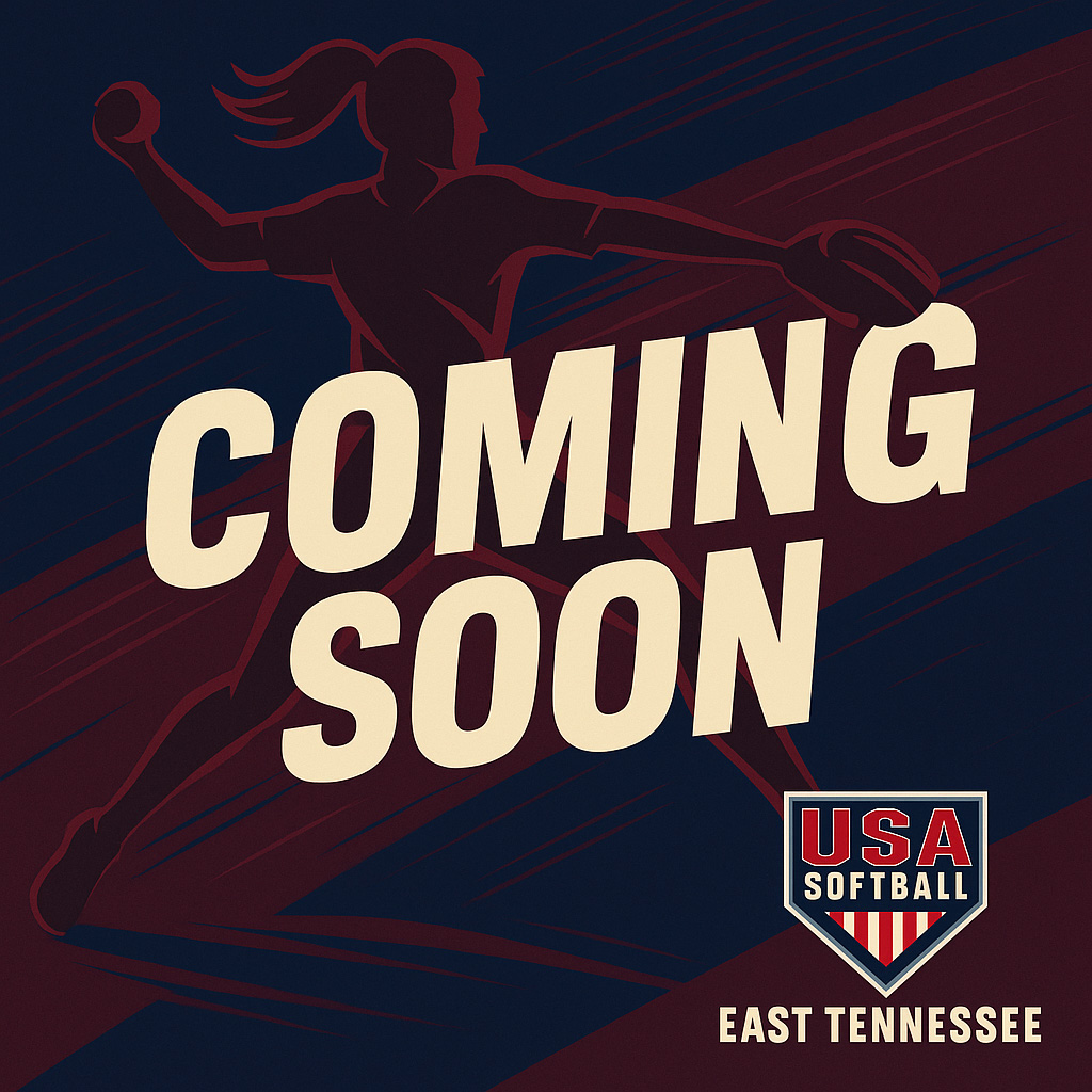 Coming Soon – USA Softball East Tennessee